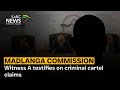 Madlanga Commission | Witness A testifies on criminal cartel claims