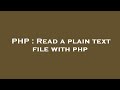 PHP : Read a plain text file with php