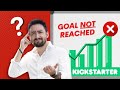 What If Your Kickstarter Goal Isn't Reached?