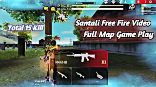 Santali Free Fire Video#Full Map Game Play 🎮🎮#Total 15 Kill😘😘