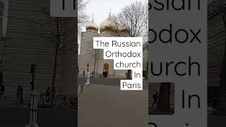 The new Orthodox Church is a Landmark (what to visit in Paris)!