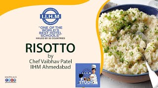 Risotto  | CHEF VAIBHAV PATEL | IIHM AHMEDABAD  | IIHM FOOD STUDIO