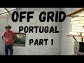 Tour of our Portuguese farm. A permaculture homestead in Portugal. Part 1