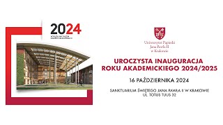 Uroczysta inauguracja roku akademickiego 2024/25 - Uniwersytetu Papieskiego Jana Pawła II w Krakowie