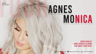 Your Playlist: Agnes Monica l Full Album