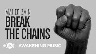Maher Zain - Break The Chains