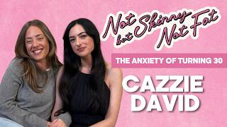Cazzie David: Turning 30 and spiraling about it