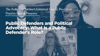 Public Defenders and Political Advocacy: What Is a Public Defender's Role?