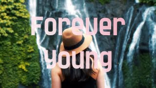 Undressd - Forever Young Remix Lyrics