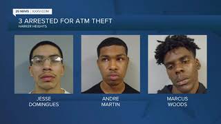 3 men arrested, could be linked to numerous ATM thefts throughout Texas