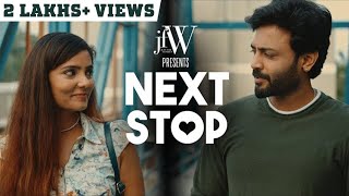 Next Stop | Tamil Short Film | ft. Harini Rameshkrishnan, Ajay Melvin | 4K | JFW