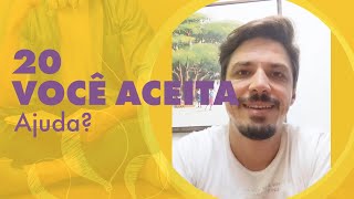 20 - Aprenda a Aceitar Ajuda - Uma Lição Por Dia