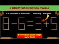 Brain Test I Solving Matchstick Puzzle #18 I 5 Tricky Matchstick Puzzle II 8 - 6 = 3 + 5