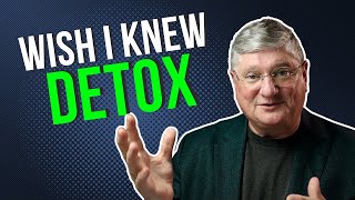 Things I Wish I Knew About DETOX 25 Years Ago | Doctor Explains