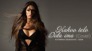 Katarina Didanovic - Kakvo telo DIDA ima (Cover)