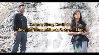 Calvary Tlang Dawhbik with lyrics