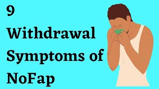 Withdrawal symptoms of nofap