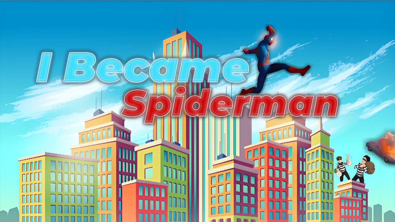 I Became Spiderman How Youtube