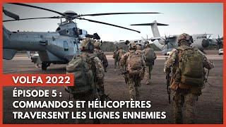 VOLFA 2022 - Episode 5 : Commandos et hélicoptères traversent les lignes ennemis