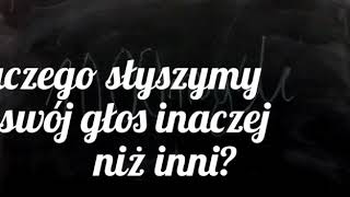 Dlaczego słyszymy swój głos inaczej niż inni?