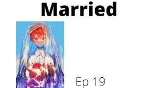 Married || Tsukihina || Ep 19 (Finale)