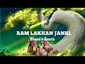 Ram Lakhan Janki || Lo-fi Remix || Slowed+Reverb || Relaxing Music ||