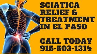 What is Sciatica- What Causes Sciatica- Sciatica Treatment in El Paso,TX