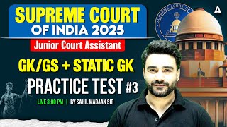 Supreme Court Junior Court Assistant 2025 | JCA GK GS Practice Test 3 | GK GS By Sahil Sir