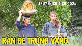 RẮN ĐẺ TRỨNG VÀNG | Chuyện Cổ Tích Hay 2024🍀Cổ Tích Đất Việt 2024🍀Cổ Tích Việt Nam 2024🍀Cổ Tích THVL