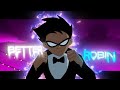 The Better Robin - Edit | Teen Titans (4K)