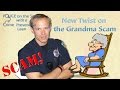 New Twist on the Grandma Scam