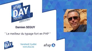 Le meilleur du typage fort en PHP - Damien SEGUY - AFUP Day 2020 Tours