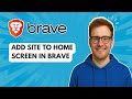 Add Site to Home Screen in Brave [2025 Guide]