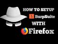 How To Configure Burp Suite with Firefox Browser on PC