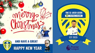 Merry Christmas and a Happy New Year | The El Loco Leeds Football Channel