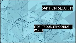 FIORI TROUBLESHOOTING - PART-1