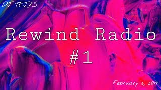 Rewind Radio by DJ Tejas #1