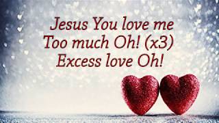 Excess Love - Mercy Chinwo (Lyrics Video) GOD WORKS