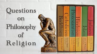 Questions on Philosophy of Religion