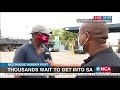 Beitbridge Border Post | Thousands wait to get into SA
