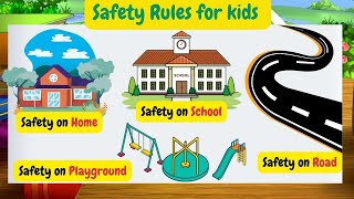 Safety  rules for children on School,Road,Playground,Home