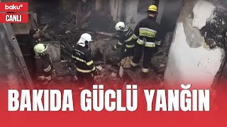 Bakının mərkəzində yanğın - CANLI