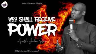 You Shall Receive Power by Apostle Joshua Selman