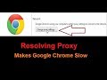 Resolving Proxy in Google™ Chrome on Windows® 8 PC