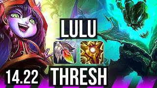 LULU & Tristana vs THRESH & Brand (SUP) | NA Master | 14.22