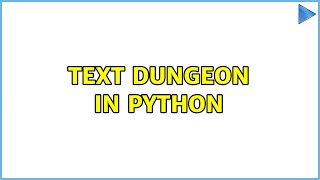 Text Dungeon in Python