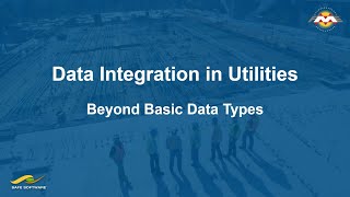 Data Integration in Utilities - Beyond Basic Data Types