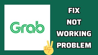 Fix Grab App Not Working(Not Open) Problem || TECH SOLUTIONS BAR