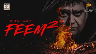 MUK GAYI FEEM 2 | POPSY FT. AVTAR MANIAC | OFFICIAL VIDEO |