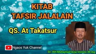 Ngaji Online |Tafsir Jalalain | QS. At Takatsur | Dr. KH. Mohamad Arja Imroni, M. Ag